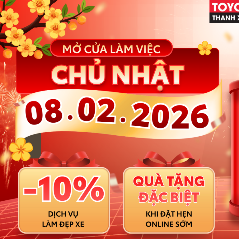 TOYOTA THANH XUÂN MỞ CỬA CHỦ NHẬT 08/02/2026